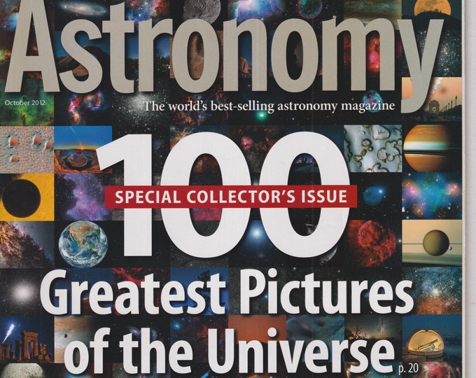 Astronomy October 2012 100 Greatest Pictures of the Universe (Special Collector's Issue)  (Magazine: Astronomy, Cosmology)