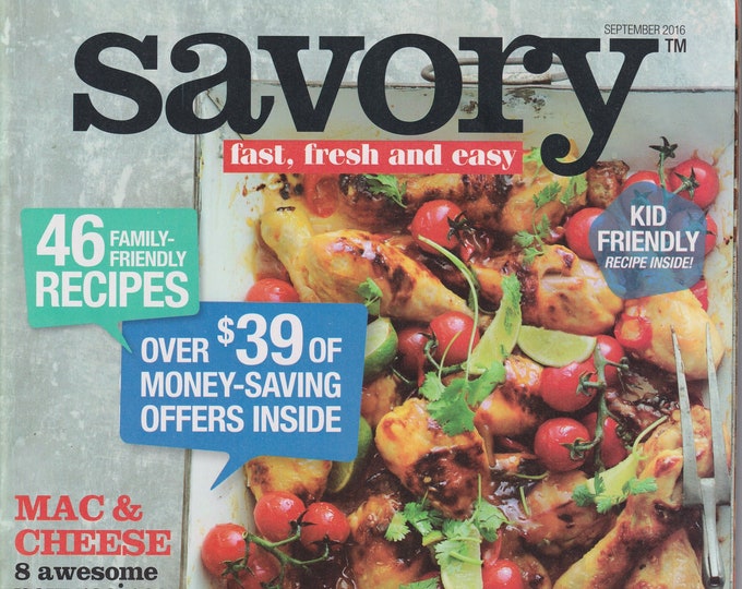 Savory September 2016 Family Meals 46 Family Friendly Recipes  (Magazine: Cooking, Recipes)