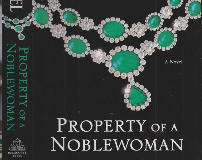 Property of a Noblewoman by Danielle Steel   (Hardcover:  Fiction, Historical Drama))2016