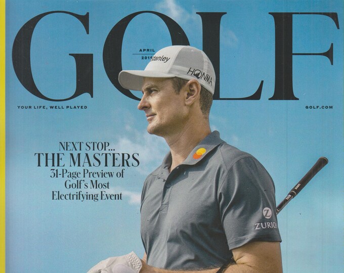 Golf April 2019 Next Stop the Masters with J. Rose (Magazine - Golf, Sports)