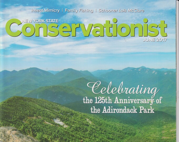 New York State Conservationist June 2017 Celebrating The Adirondack Park   (Magazine: Conservation, Nature, Environment, New York)