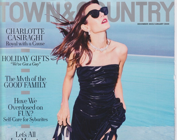 Town & Country December 2022 January 2023 Charlotte Casiraghi, How to Celebrate Now  (Magazine: General Interest)