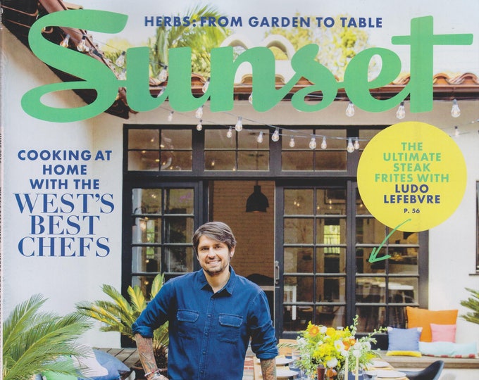 Sunset June 2016 Cooking at Home with The West's Best Chefs (Magazine: Home, Travel)