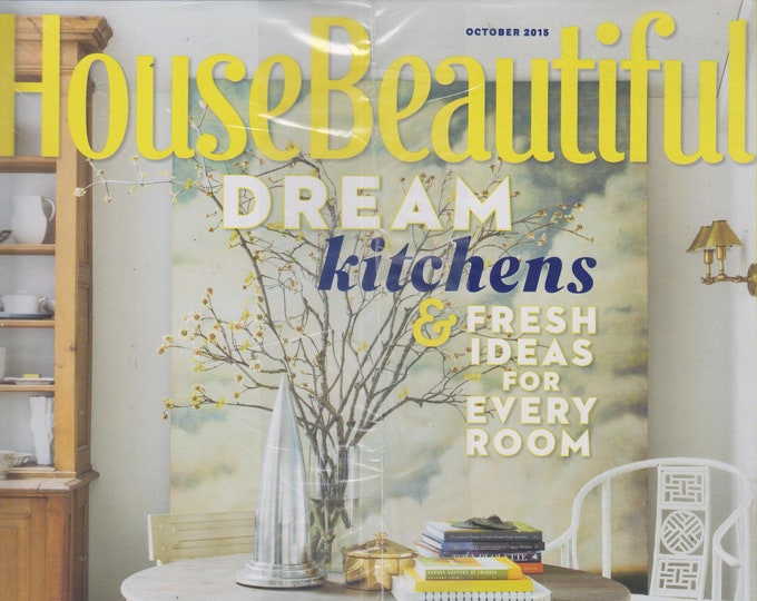 House Beautiful October 2015 Dream Kitchens & Fresh Ideas for Every Room  (Magazine, Home Decor)