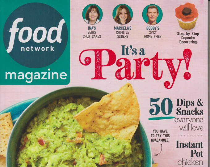 Food Network May 2019 It's A Party! 50 Dips & Snacks Everyone Will Love (Magazine, Cooking, Recipes)