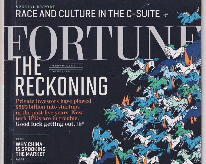 Fortune  February 1, 2016 The Reckoning, Tech IPOs, China, Walgreens, Race and Culture (Magazine: Business, Finance)