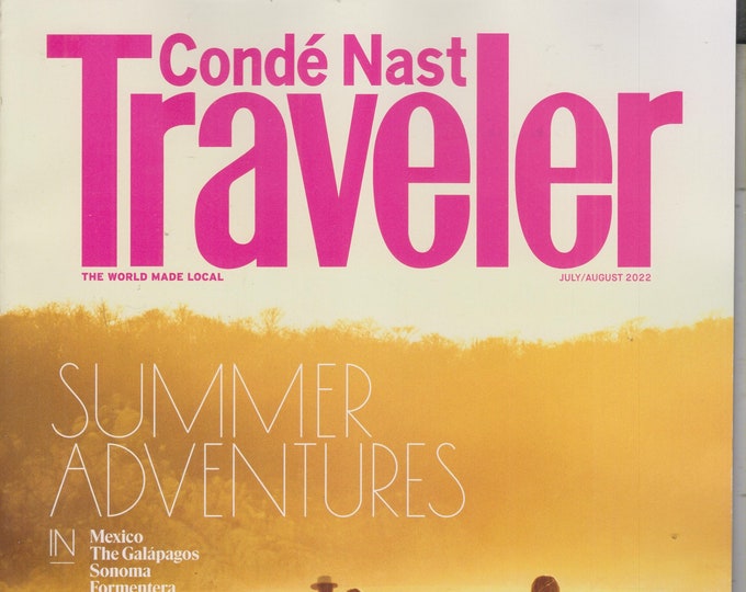 Conde Nast Traveler July August 2022 Summer Adventures  (Magazine: Travel)