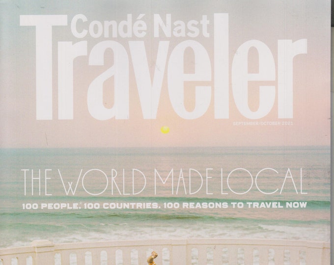 Conde Nast Traveler September October 2021 The World Made Local (Magazine: Travel)