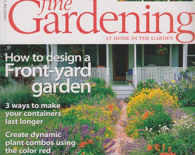 Taunton's Fine Gardening August 2007 How to Design A Front Yard Garden, 30 Bold and Beautiful Zinnias (Magazine: Gardening)