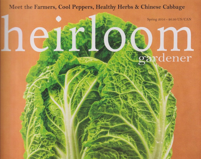 Heirloom Gardener Spring 2016 Vegetables  (Magazine: Gardening)