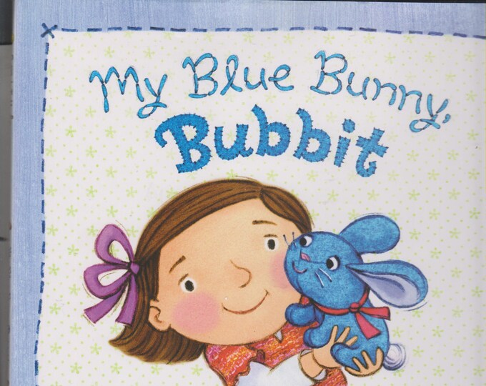 My Blue Bunny, Bubbit by Maggie Smith  (Hardcover, Children's Picture Book) 2013