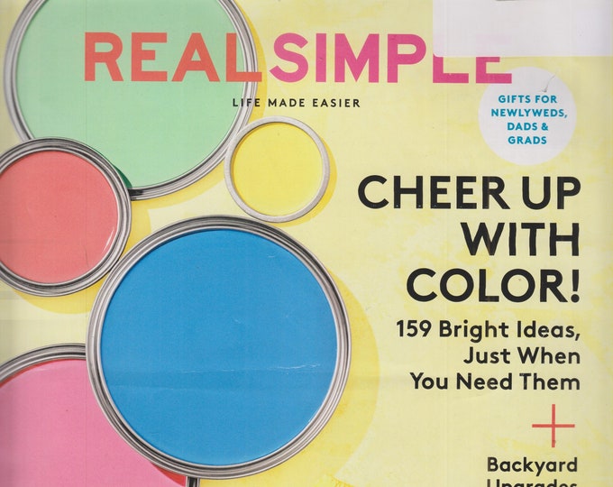 Real Simple June 2020 Cheer Up With Color! 159 Bright Ideas Just When You Need Them  (Magazine: General Interest)
