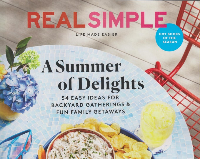 Real Simple July 2021 A Summer of Delights  (Magazine: General Interest)