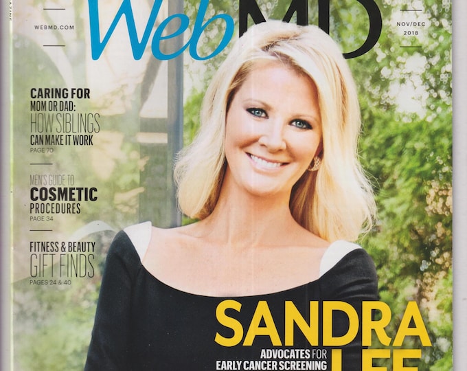 Web MD  November December 2018 Sandra Lee Advocates for Early Cancer Screening, Caring For Mom & Dad (Magazine: Health)