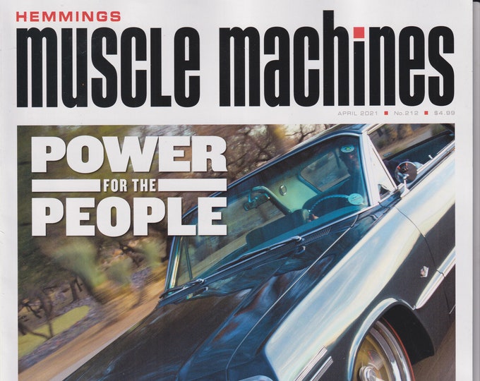 Hemmings Muscle Machines April 2021 Power For the People Celebrating Chevy Performers (Magazine: Fast Cars, Automobile)