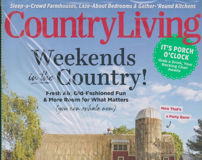 Country Living May June 2022 Weekends in the Country!  (Magazine: Home & Garden)