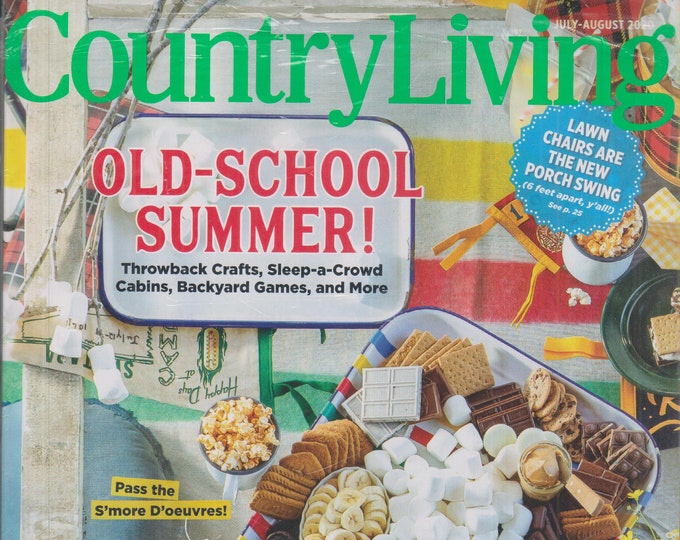 Country Living July August 2020 Old School Summer Throwback Crafts, Sleep-A-Crowd Cabins, Backyard Games and more (Magazine, Home & Garden)