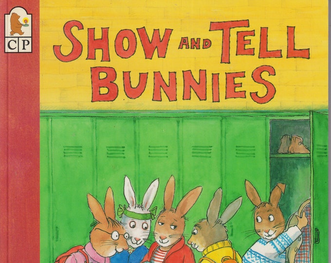 Show and Tell Bunnies by Kathryn Lasky  (Trade Paperback: Picture Book, Ages 4-8)