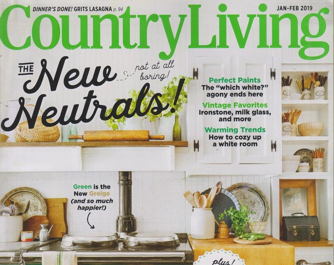 Country Living January/February 2019 The New Neutrals  - Not Boring At All (Magazine, Home)