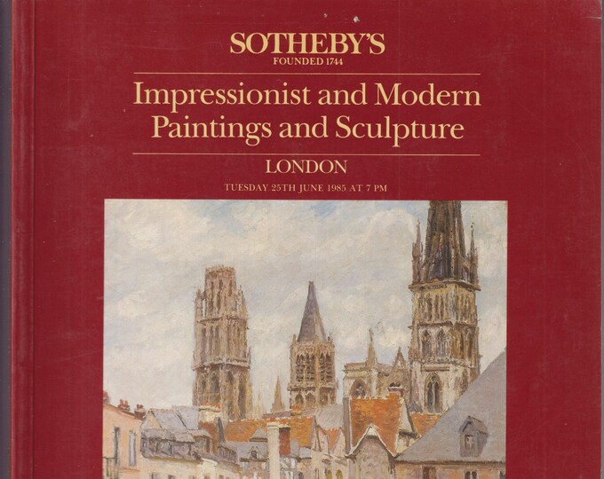 Sotheby's Impressionist and Modern Paintings and Sculpture London June 25 1985 (Catalogue: Antiques, Fine Art)