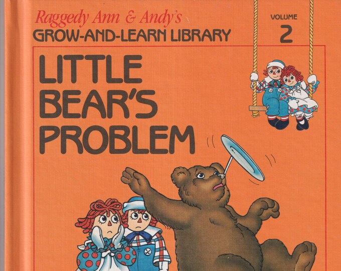 Raggedy Ann and Andy Little Bear's Problem (Grow-And-Learn Library Vol. 2)  (Hardcover : Children's Picture Book) 1988