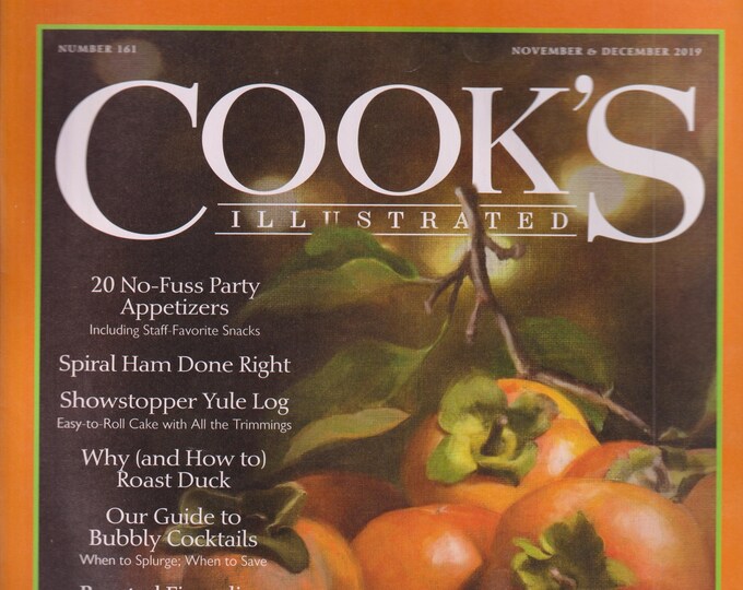 Cook's Illustrated November December 2019 20 No Fuss Party Appetizers, Showstopper Yule Log, The World's Cutest Cookie  (Magazine: Cooking)