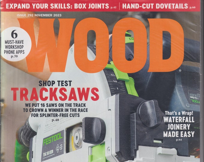 Wood November 2023 Tracksaws, Projects - Entry Organizer, Record Cabinet , Hand-Tool Tote (Magazine: Crafts, DIY, Wood Projects, Hobby)