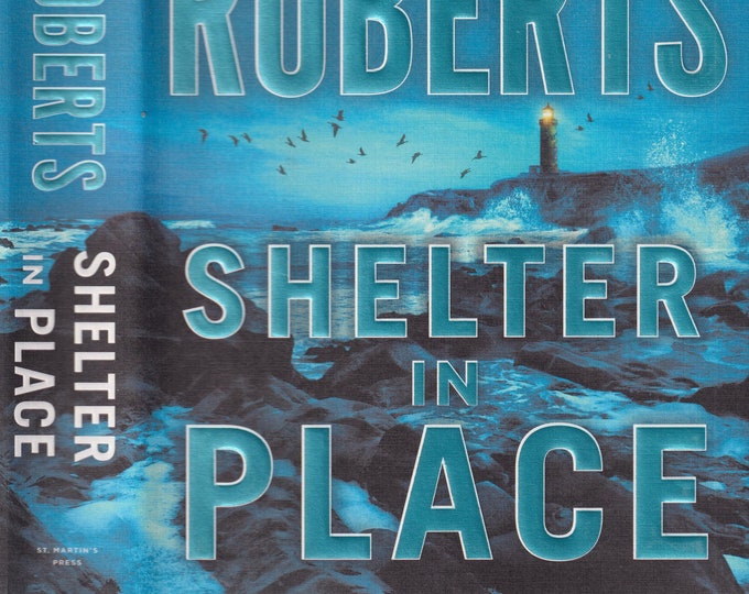 Shelter in Place by Nora Roberts (Hardcover: Fiction) First Edition