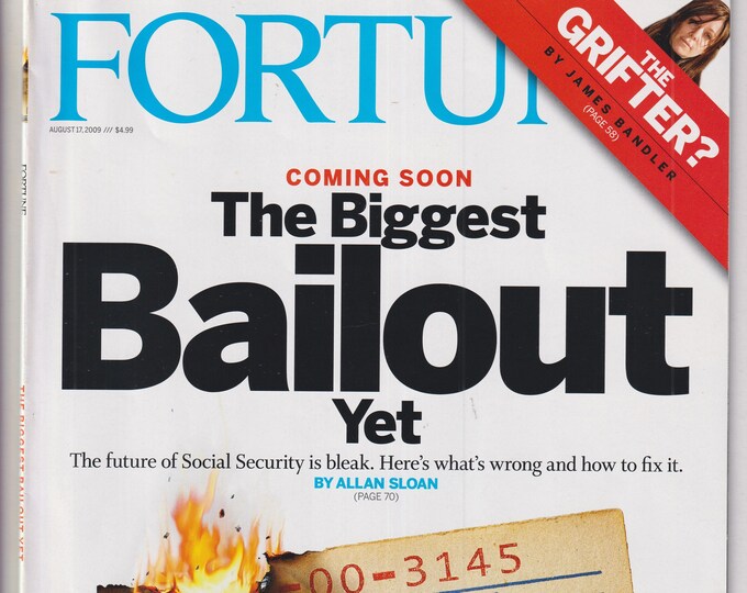 Fortune August 17, 2009 The Biggest Bailout Yet, Social Security, Dina Wein Reis - The Grifter?  (Magazine: Business, Finance)