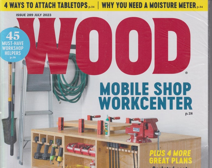 Wood July 2023 Mobile Shop Center, Sculpted Seat Bench, A&C Floor Lamp, Backyard Bee Hotel (Magazine: Crafts, DIY, Wood Projects, Hobby)