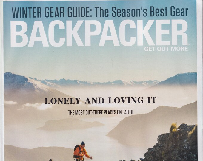 Backpacker November/December 2020 Lonely and Loving It - The Most Out-There Places on Earth  (Magazine: Outdoor Recreation)