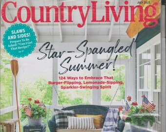 Country Living July 2022 Star-Spangled Summer! 124 Ways to Embrace That Spirit  (Magazine: Home & Garden)