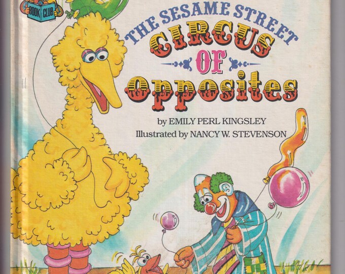 The Sesame Street Circus of Opposites Featuring Jim Henson's Sesame Street Muppets (Hardcover: Children's, Educational) 1981