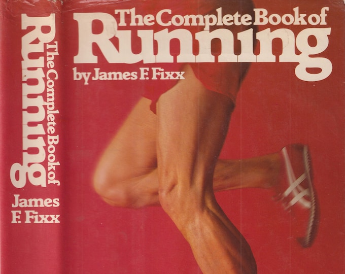 The Complete Book of Running by James F. Fixx (Hardcover: Sports, Running, Jogging) 1977