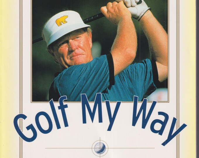 Golf My Way by Jack Nicklaus  (Trade Paperback: Sports, Golf) 1998