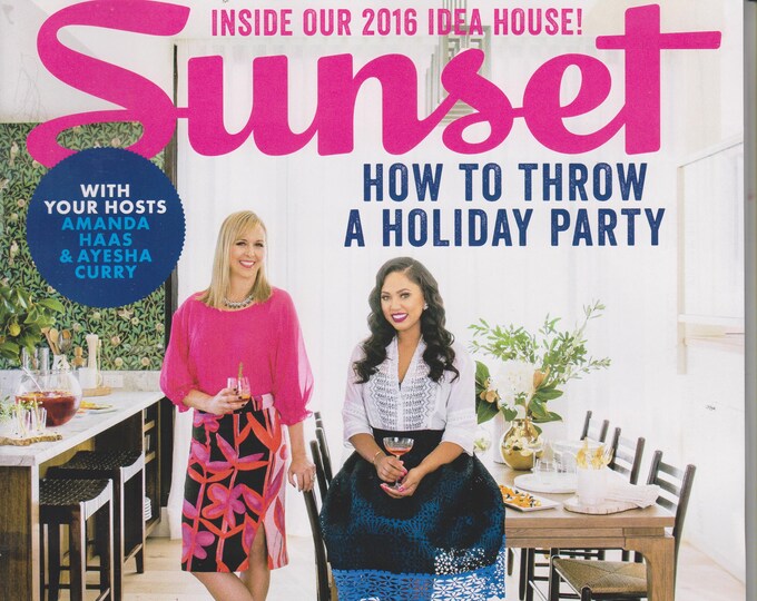 Sunset November 2016 How to Throw a Holiday Party (With Hosts Amanda Haas & Ayesha Curry)