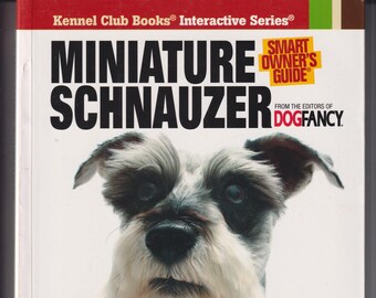 Miniature Schnauzer by Dog Fancy Magazine (Trade Paperback: Pets, Dogs, Owner's Guide) 2010