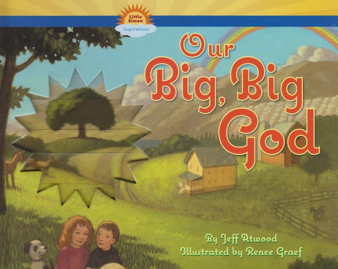 Our Big, Big God by Jeff Atwood (Hardcover: Children's, Picture Book, Religious) 2007