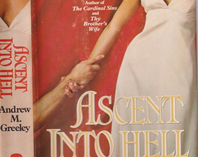 Ascent Into Hell  by Andrew M. Greeley (Hardcover: Fiction, Religious) 1983