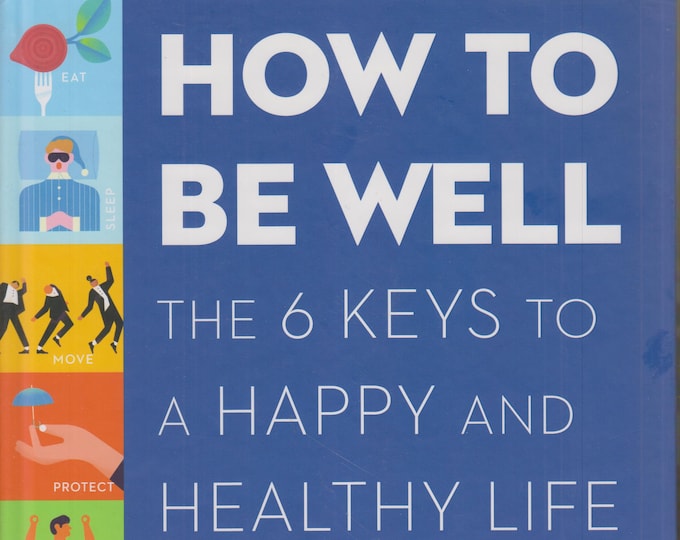 How to Be Well - The 6 Keys to A Happy and Healthy Life  by Frank Lipman MD (Softcover, Self-Help, Relaxation, Stress)  2018