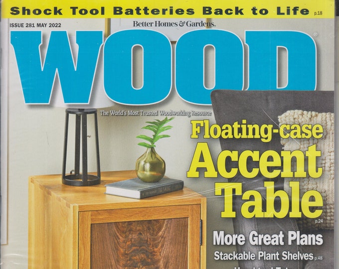 Wood May 2022 Floating Case Accent Table and more great plans  (Magazine: Woodworking, Crafts, Hobby)