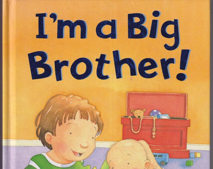 I'm A Big Brother! (Hardcover: Children's Picture Book, Ages 2-8)  2006