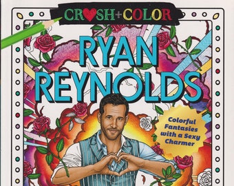 Crush and Color - Ryan Reynolds Colorful Fantasies with a Sexy Charmer  (Trade Paperback: Adult Coloring Book, Art) 2022