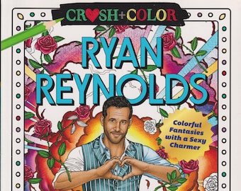 Crush and Color - Ryan Reynolds Colorful Fantasies with a Sexy Charmer  (Trade Paperback: Adult Coloring Book, Art) 2022