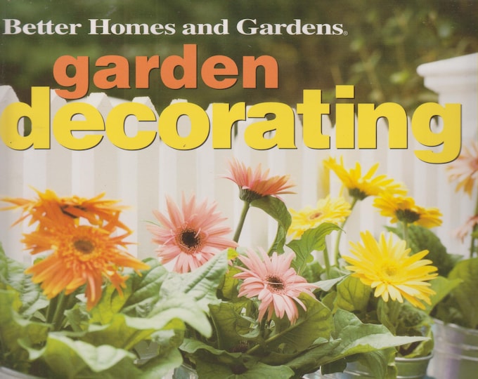 Garden Decorating: How to Add Beauty, Structure, and Function to Your Garden   (Softcover, Gardening, Garden Ideas)  2003