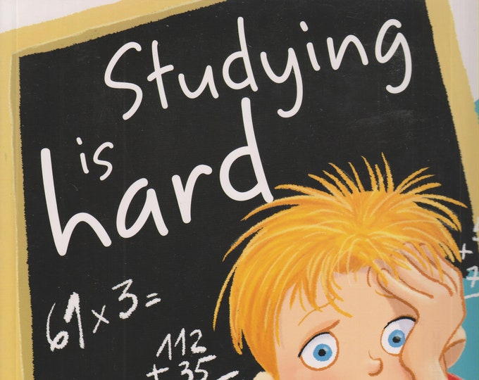 Study is Hard (Life Lessons)  (Softcover, Children's Picture Book) 2013