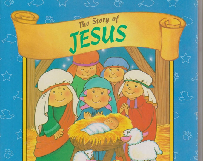 The Story of Jesus (Hardcover: Children's Religious, Christianity) 1995