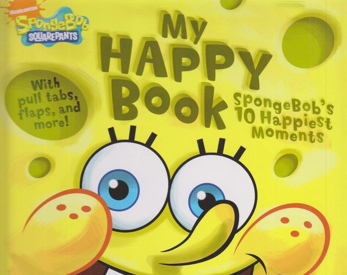 My Happy Book  SpongeBob's 10 Happiest Moments (Hardcover: SpongeBob Squarepants, Children's, Pull Tabs)  2009