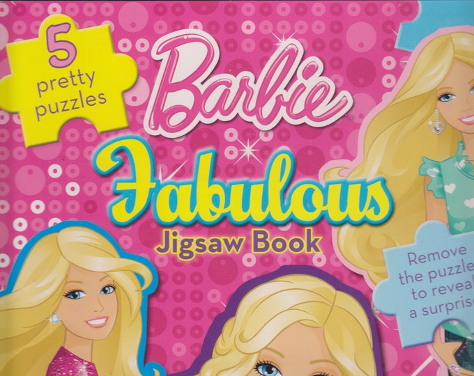 Barbie Fabulous Jigsaw  Book - 5 Pretty Puzzles   (Boardbook: Children's, Barbie, Jigsaw Puzzles) 2013