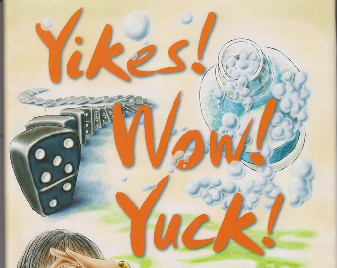 Yikes! Wow! Yuck! Fun Experiments for Your First Science Fair (Hardcover: Children's, Educational) 2008